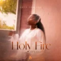 Love Abolade – Holy Fire (INÁ)