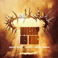 Moses Bliss Worship My King ft. Apostle Grace Lubega