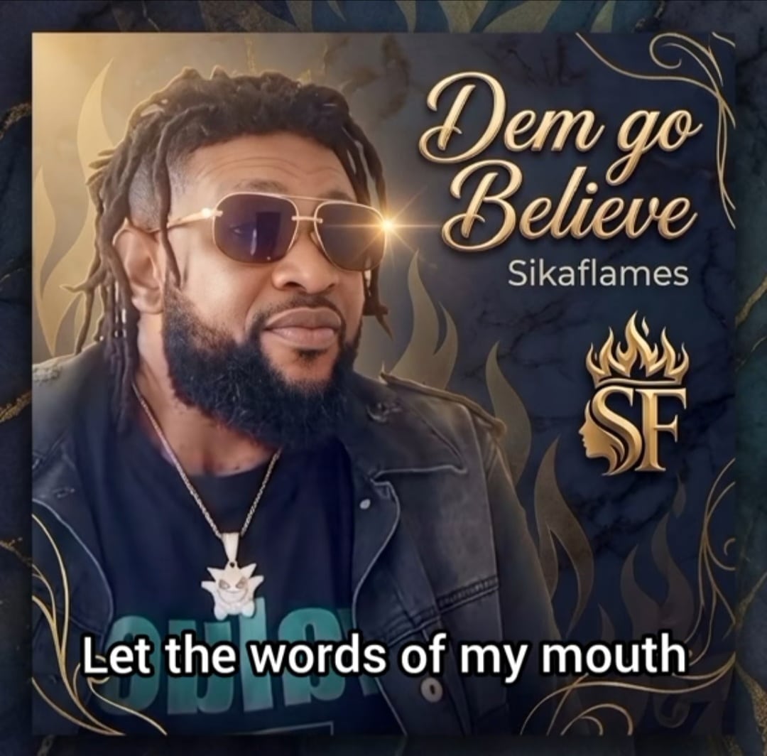 Sikaflames Dem Go Believe