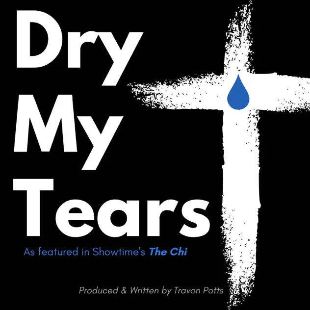 Travon Potts Dry My Tears ft. Keli Lewis