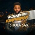 Shola Sax Worship Empeiria 2