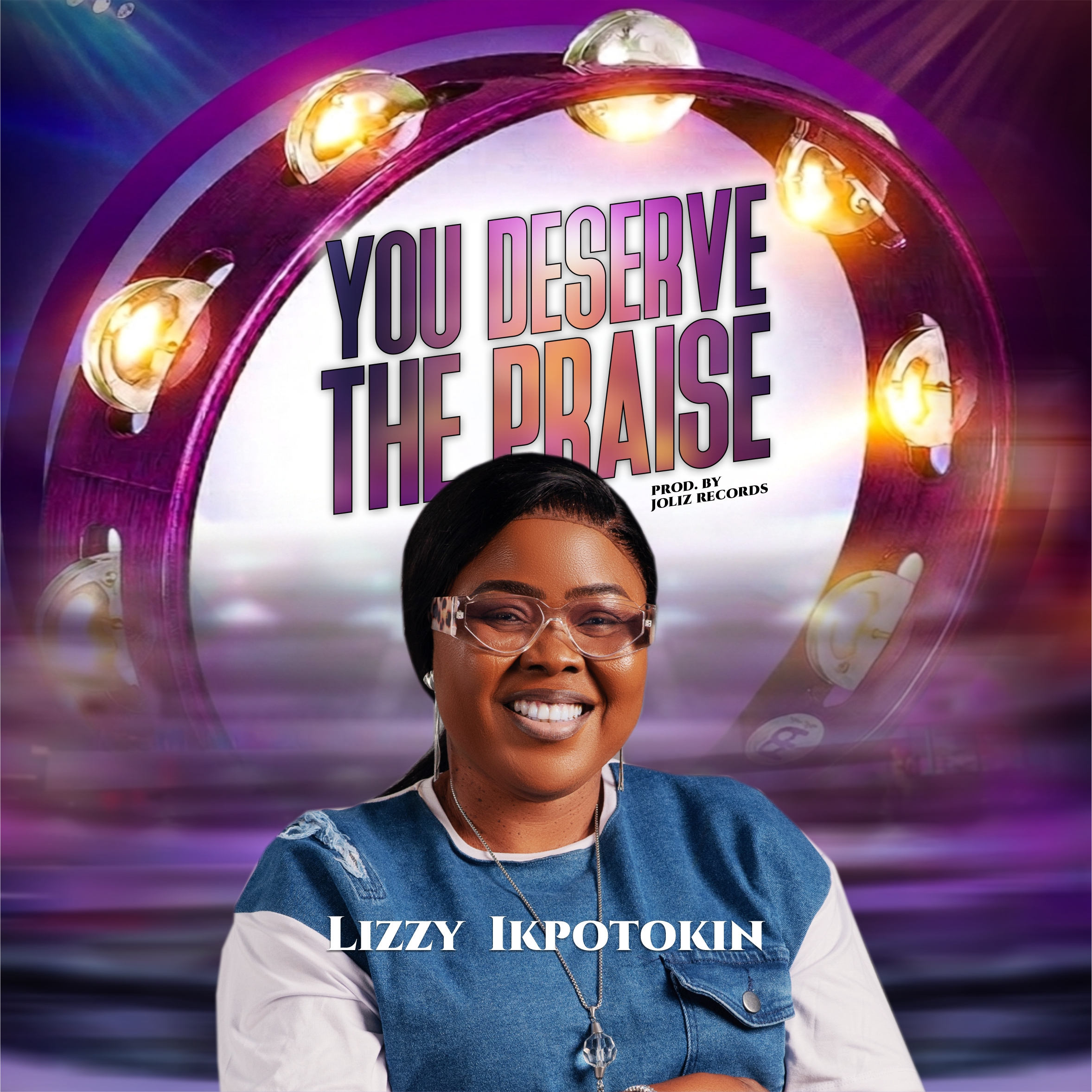 Lizzy Ikpotokin You Deserve The Praise