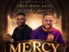 Akin Omo Akin MERCY ft Yinka Ayefele