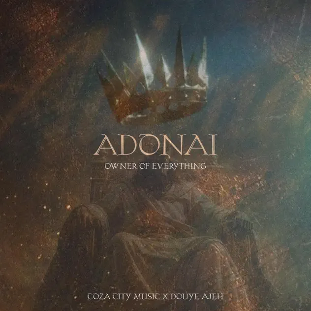 COZA City Music – Adonai (Owner of Everything) ft. Douye Ajeh COZA City Music – Adonai (Owner of Everything) ft. Douye Ajeh