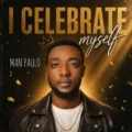 Man Paulo I Celebrate Myself