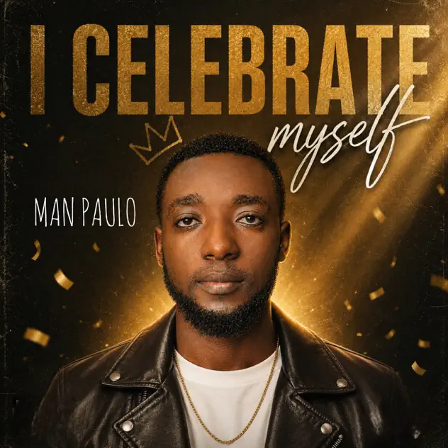 Man Paulo – I Celebrate Myself Man Paulo I Celebrate Myself