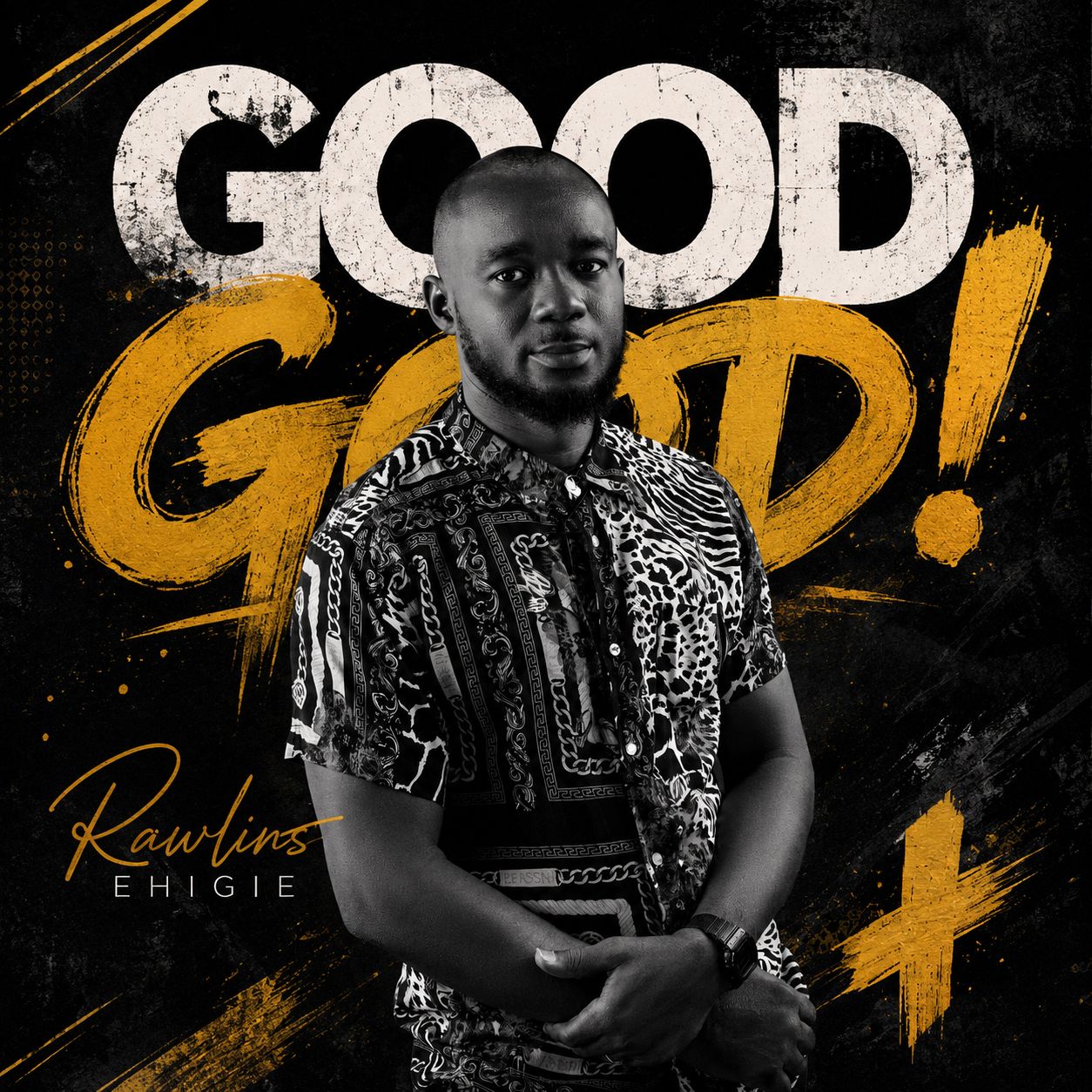 Rawlins Ehigie – Good God Rawlins Ehigie Good God