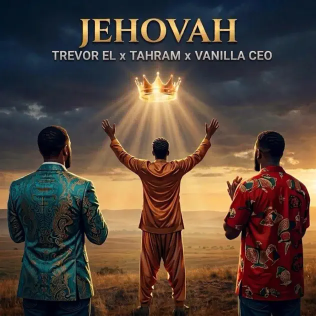 Trevor El– Jehovah Trevor El Jehovah ft Tahram & Vanilla CEO