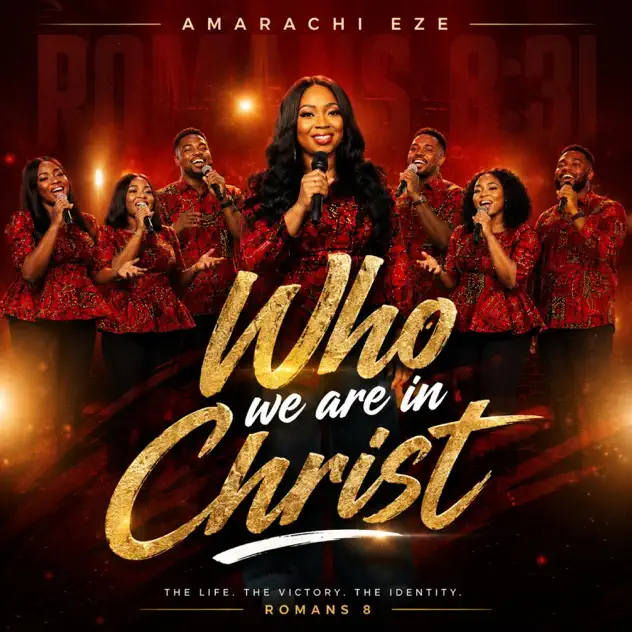 Amarachi Eze – Who we are in Christ Amarachi Eze Who we are in Christ