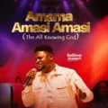 Believe Joseph Amama Amasi Amasi (The All Knowing God)