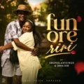 Ebunolamisings Fun Ore Riri ft. Officialdmajor