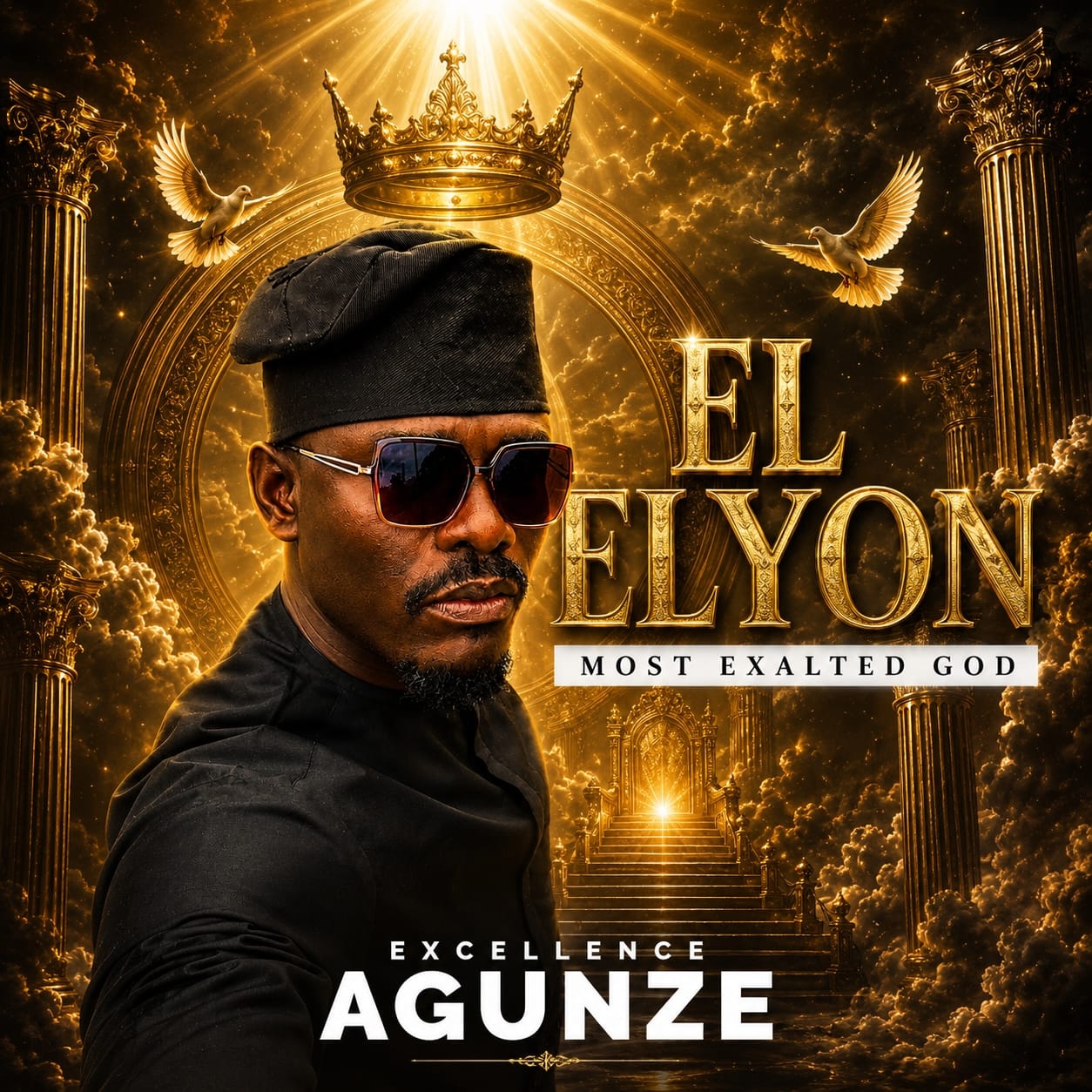 Excellence Agunze – El Elyon Excellence Agunze El Elyon