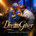 EmmaOMG Dreamgiver ft Buchi