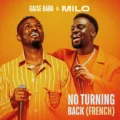 Gaise Baba No Turning Back (French) feat MILO