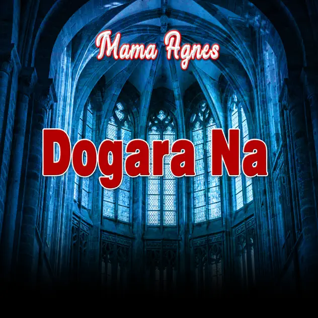 Mama Agnes Dogara Na