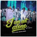 Mr M & Revelation I Am Not Alone