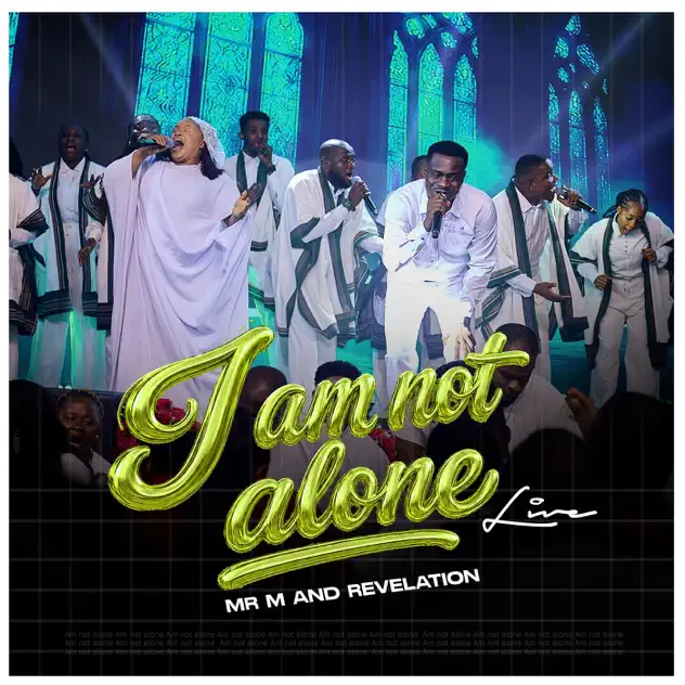 Mr M & Revelation I Am Not Alone