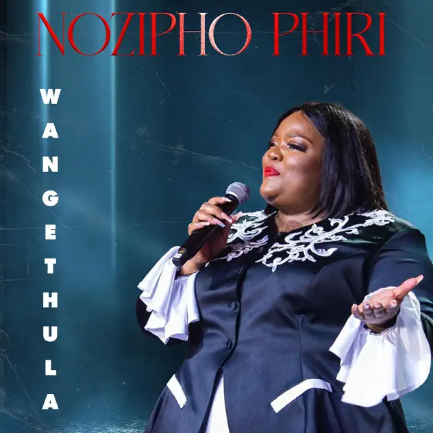 Nozipho Phiri – Wangethula Nozipho Phiri Wangethula
