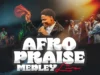 Precious Powers Afro Praise Medley