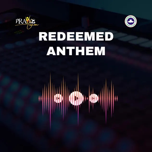 RCCG Praise Team and Band Redeemed Anthem