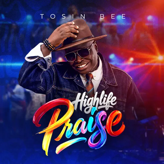 Tosin Bee High Life Praise