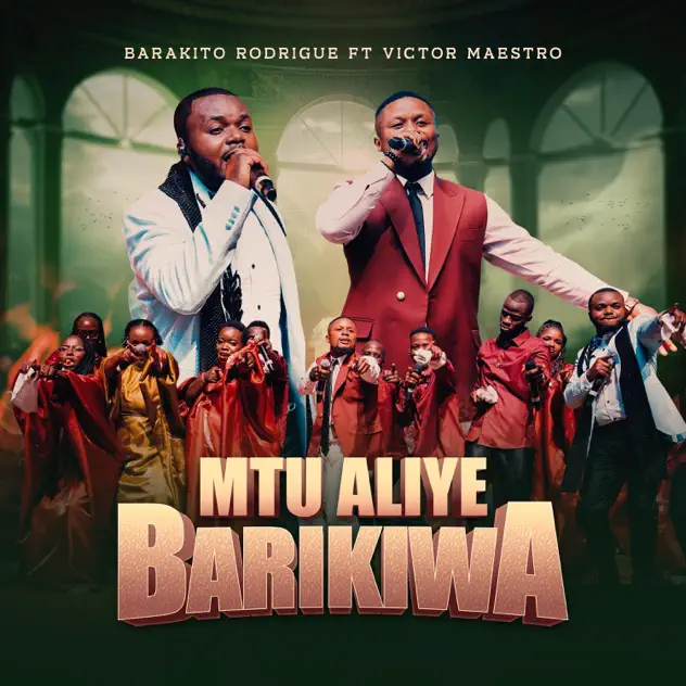 Barakito Rodrigue – Mtu Aliye Barikiwa ft. Victor Maestro