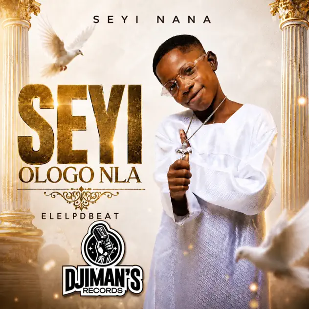 Seyi Nana – Ologo Nla Seyi Nana Ologo Nla