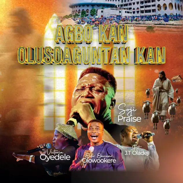 Soji Praise Agbo Kan Olusoaguntan Kan