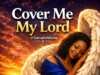 Taanashe Washe Cover Me My Lord