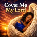 Taanashe Washe Cover Me My Lord