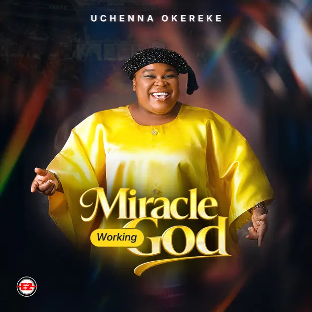 Uchenna Okereke – Miracle working God Uchenna Okereke - Miracle working God