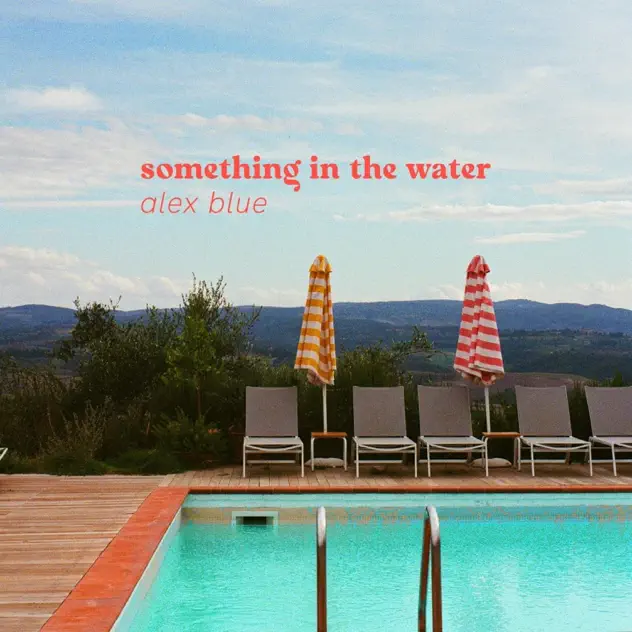 Alex Blue Something In The Water