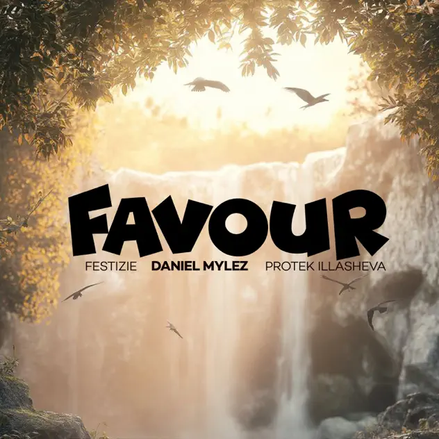 Daniel Mylez Favour ft. Festizie & Protek illasheva