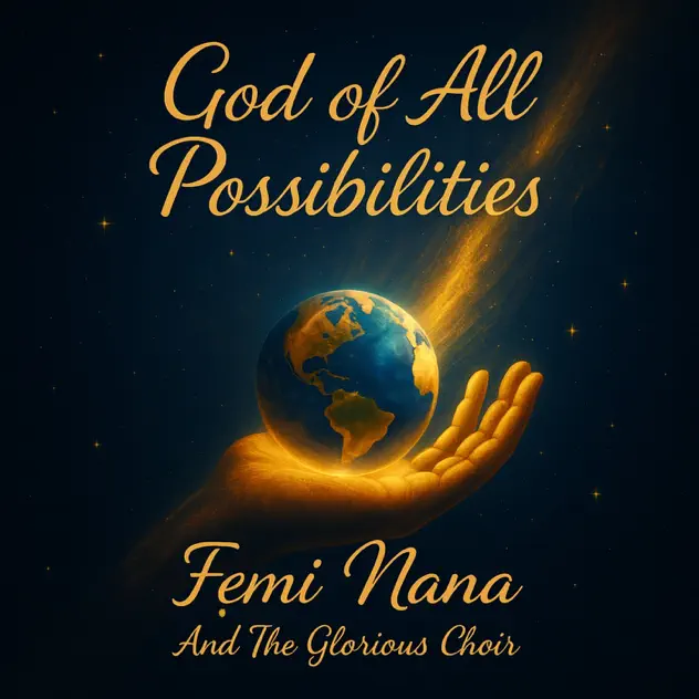 Femi Nana and The Glorious Choir God of All Possibilities