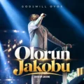 Godswill Oyor Olorun Jakobu (God of Jacob)