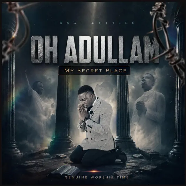 Iragi Chihebe – Adullam Iragi Chihebe Adullam
