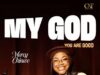 Mercy Chinwo My God You Are Good