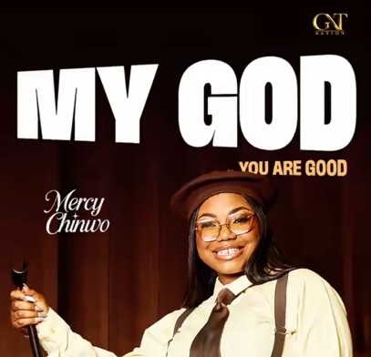 Mercy Chinwo My God You Are Good