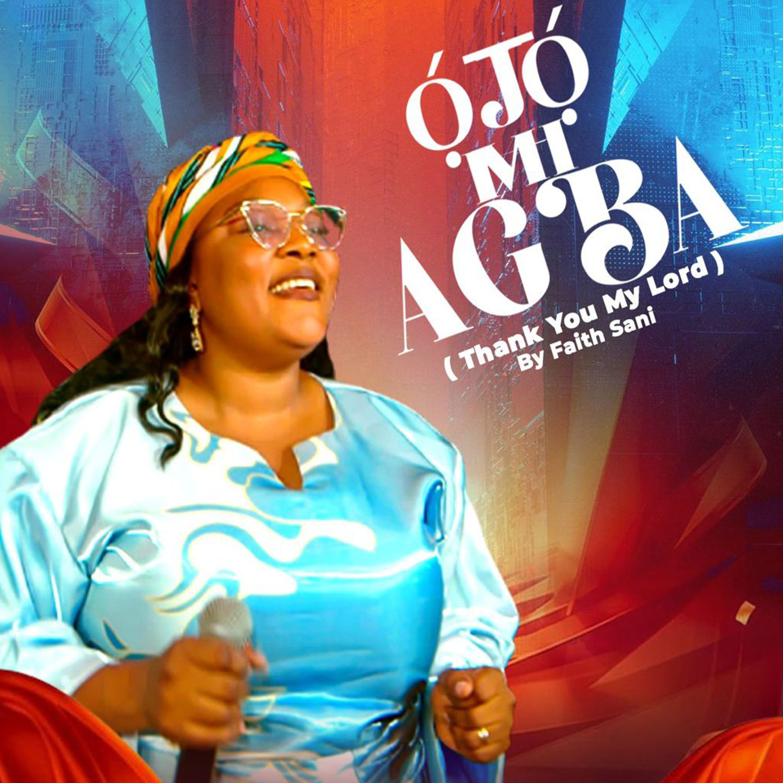 Faith Sani – Ojo Mi Agba Ojo Mi Agba Faith Sani