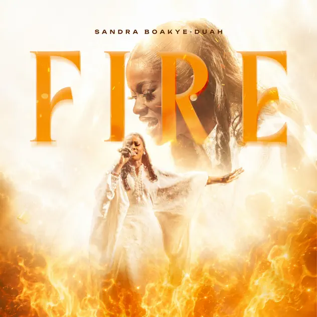 Sandra Boakye-Duah – Fire Sandra Boakye-Duah Fire