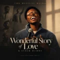 The Musical Being Wonderful Story of Love & Other Hymns (Culled from skit)