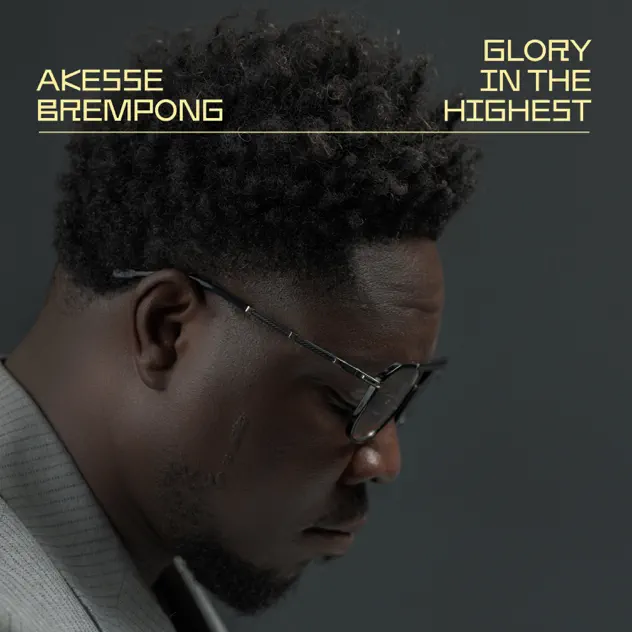 Akesse Brempong Glory In The Highest ft. ‪MOG Music‬