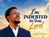 Alabi Daniel I’m Indebted to You Lord