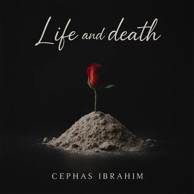Cephas Ibrahim – Life and Death
