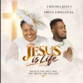 Chioma Jesus Jesus Is Life (JIL) ft. Prinx Emannuel