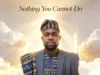David Ezekiel – Nothing You Cannot Do
