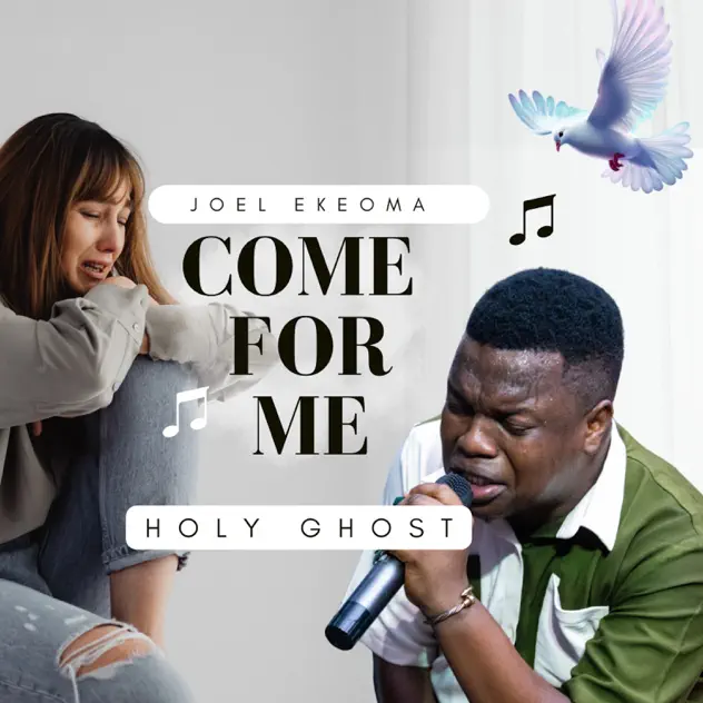 Joel Ekeoma Come For Me Holy Ghost