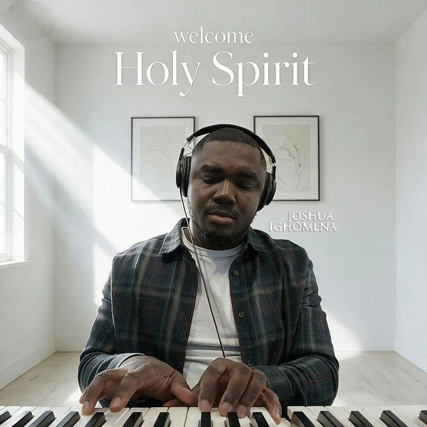 Joshua Ighomena Welcome Holy Spirit
