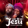 Mista Olamilekan Mo Ti Ni Jesu ft. Adeyinka Alaseyori