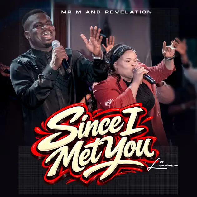 Mr M & Revelation Since I Met You